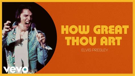 how great thou art elvis about the influence of music on personal growth