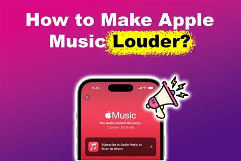 how to make apple music louder on iphone and why do we need to consider the audio quality when using apple music